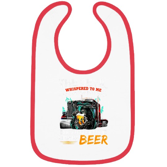 The Devil Whispered To Me I Whisper Back Bring Beer Bibs