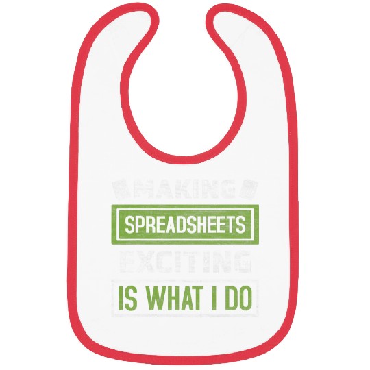 Excel Spreadsheets Lover Funny Office Nerd Quote Saying Bibs