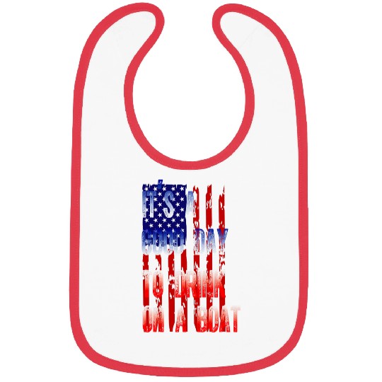 Its A Good Day To Drink On A Boat vintages 4Th Of July Bibs