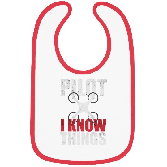 Drone pilot I know things Statement Bibs