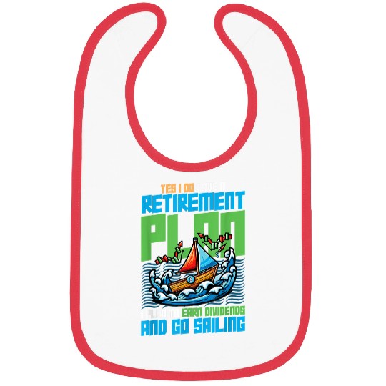 Retirement Plan Earn Dividends Go Sailing Captain 1 Bibs