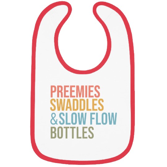 NICU nurses Preemies Swaddles Slow Flow Bottles Appreciation Bibs