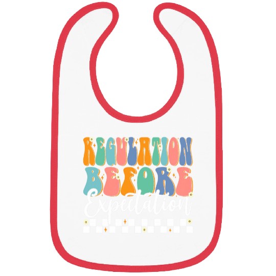 Groovy Regulation Before Expectation Cute ABA SLP Therapy 4 Bibs