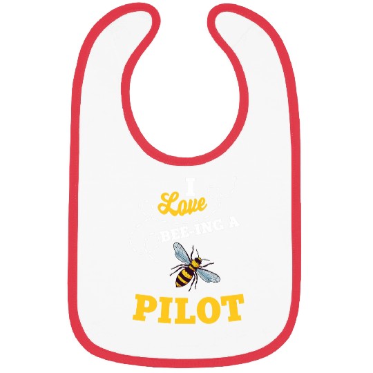 I Love BeeIng A Pilot Honey Bee Job Profession Bibs