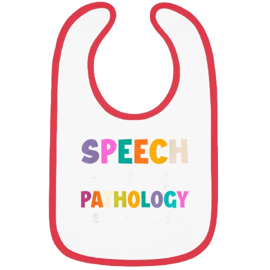 Speech Language Pathology SLP Speech Pathologist Therapist Bibs