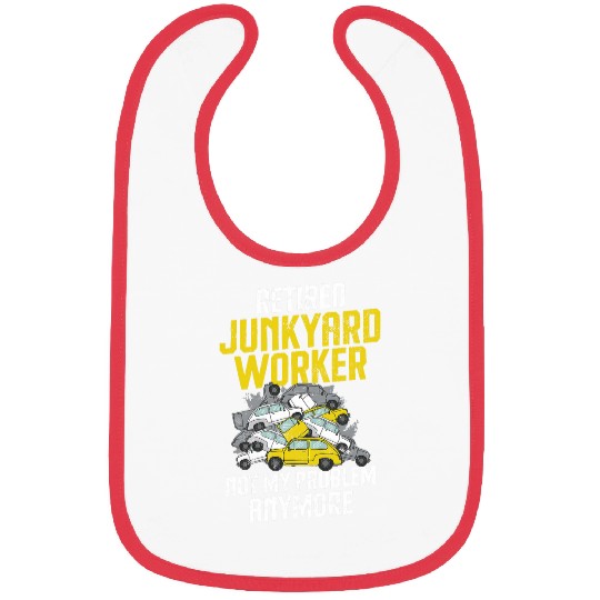 Scrapyard Retired not my problem anymore Junkyard Worker Bibs