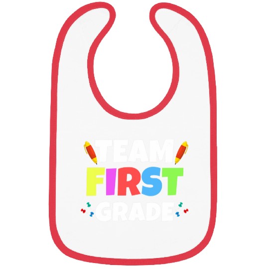 Funny 1st Grade Teacher Appreciation Team First Grade Bibs