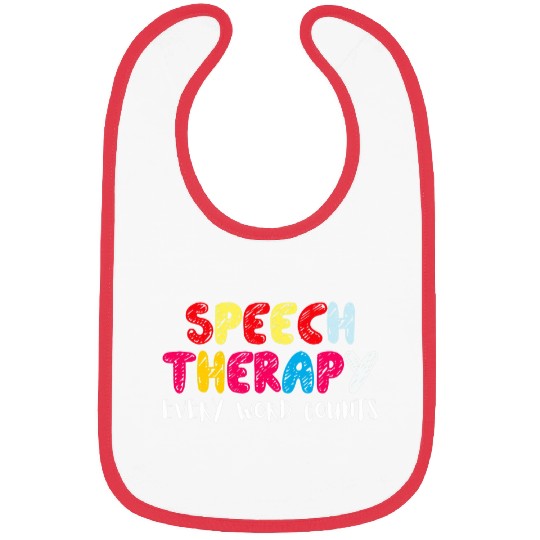 Speech Therapy Every Word Counts For Pathologist Therapist Bibs
