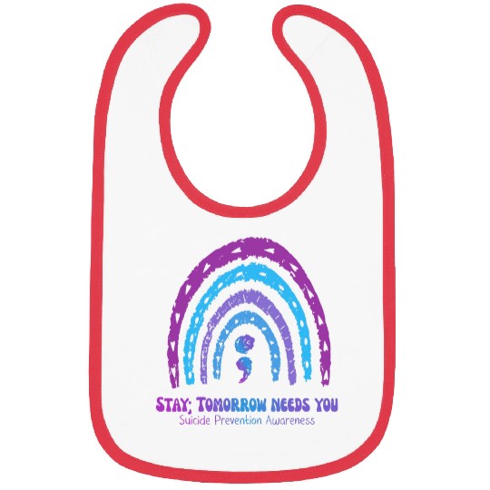 Stay Tomorrow Needs You suicides Prevention Awareness Bibs