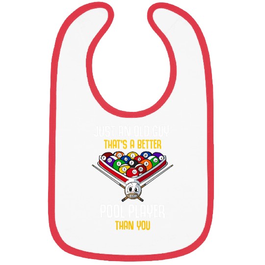 Just An Old Guy Thats A Better Pool Player Bibs