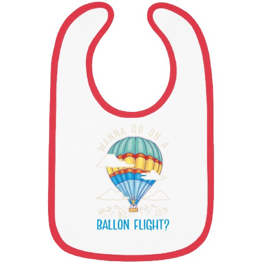 Wanna go on a ballon flight Balloonist Hot Air Balloon Bibs