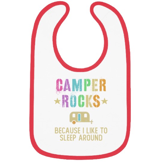 Funny CAMPER ROCKS Happy Camping Crew I Like To Sleep Around Bibs