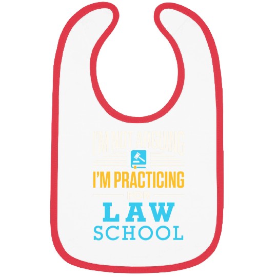 Im Not Arguing Im Practicing for Law School Lawyer Student 2 Bibs