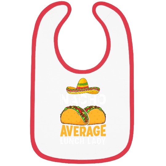 Cafeteria Worker Rock Mexican Nacho Average Lunch Lady Bibs
