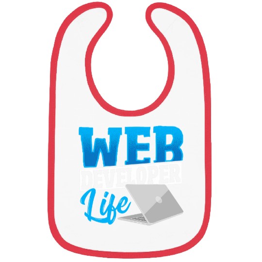 Web Developer Life Web Developer Programmer Bibs