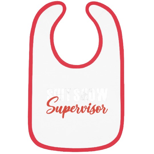 shit show supervisor 13 Bibs