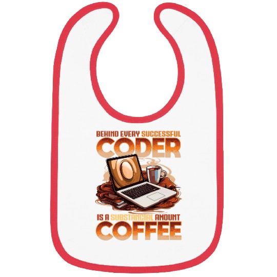 Funny Computer Programmer Every Coder Has Substantial Coffee Bibs