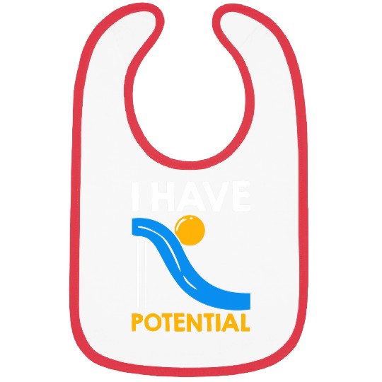 I Have Potential Physics Lovers Physicist Quote Physics Bibs