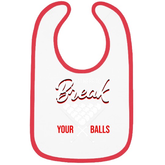Funny Billiard Saying Break Balls Pool Player Bibs