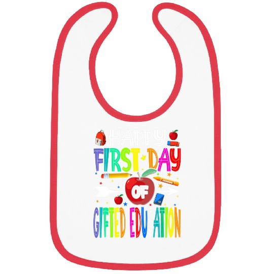 Happy First Day Of Gifted Education Teacher Students Bibs
