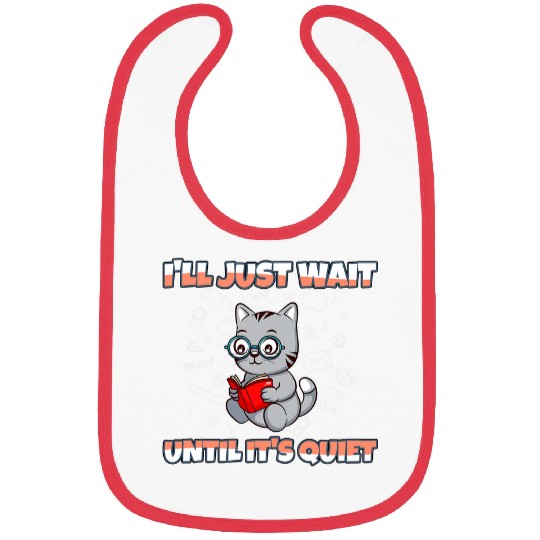 Ill Just Wait Until Its Quiet Funny Elementary Teacher Bibs
