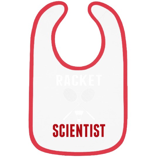 Racket Scientist Funny Badminton Mom Dad Bibs