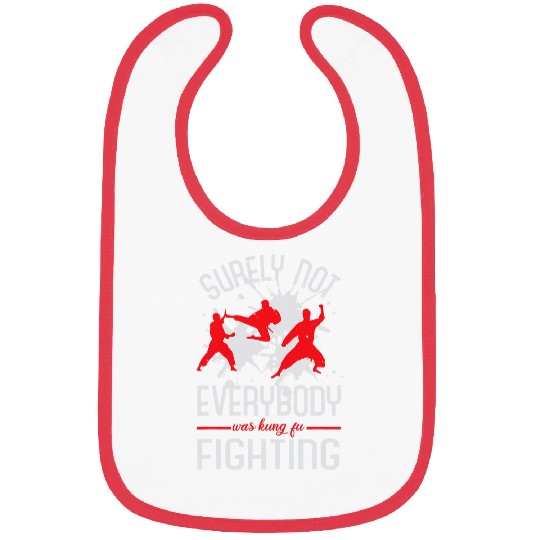 Surely Not Everybody Was Kung Fu Fighting 13 Bibs