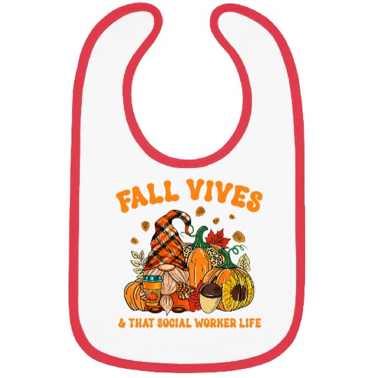 Fall Vibes That Social Worker Life Gnome Autumn Fall Leaves Bibs