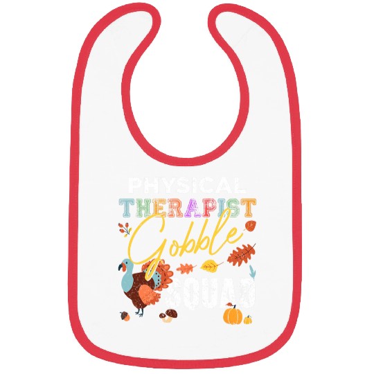 Physical Therapist Gobble Squad Thanksgiving Matching Bibs