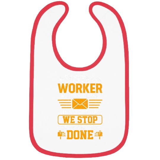 Mail Carrier Postal Workers We Stop When Were Done Mailman Bibs