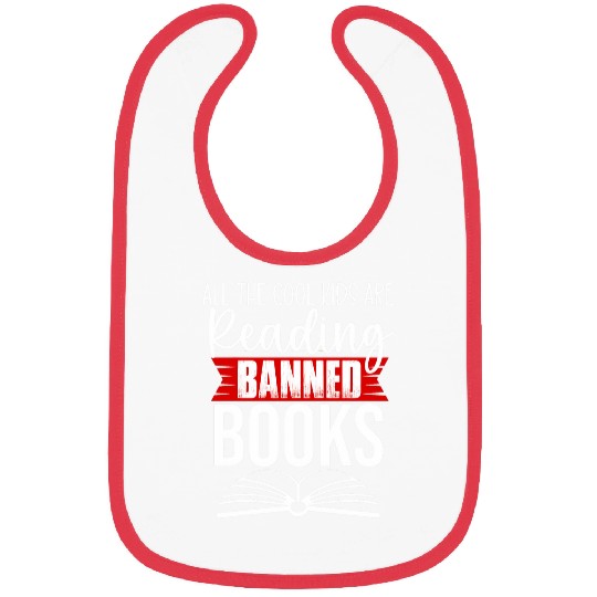 I Read Banned Books All Cool Kids Reading Banned Book Bibs
