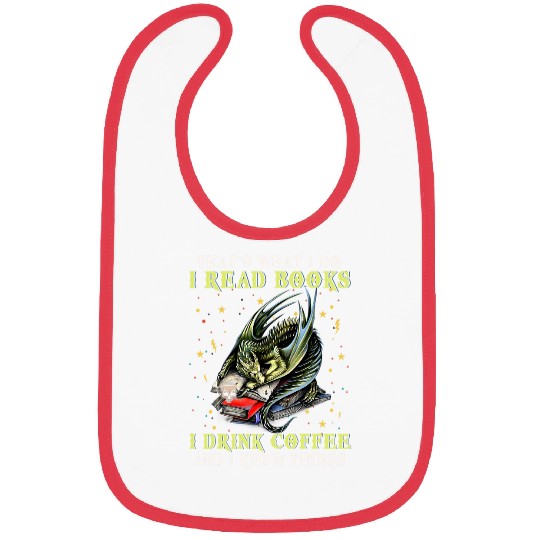 I Read Books And I Know Things Funny Grumpy Dragon Coffee Bibs