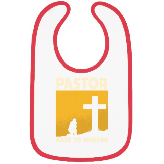 Pastor Made To Worship Priest Pastor Clergyman Bibs