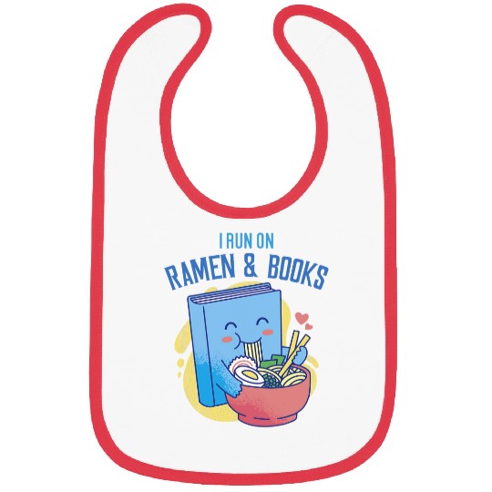 I Run On Ramen Books Books Bibs