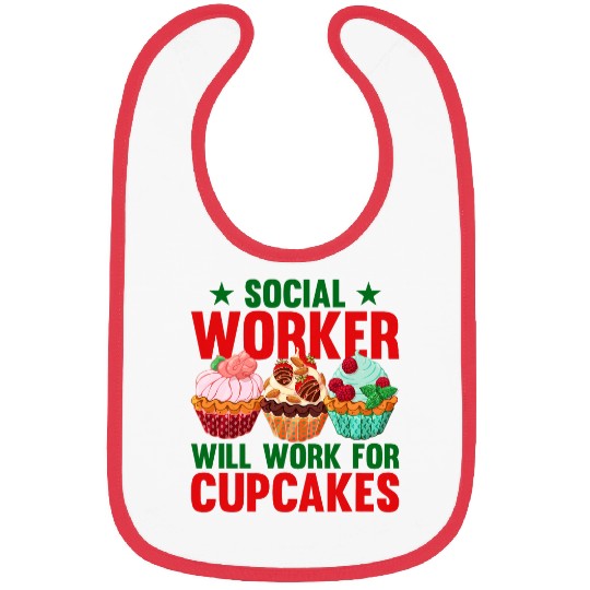 Social Worker Will Work For Cupcakes Social Worker Volunteer 2 Bibs