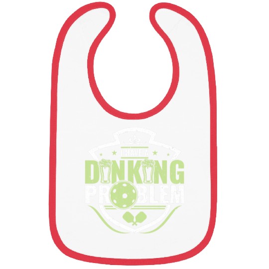 Funny Pickleball I Have A Dinking Problem 3 Bibs