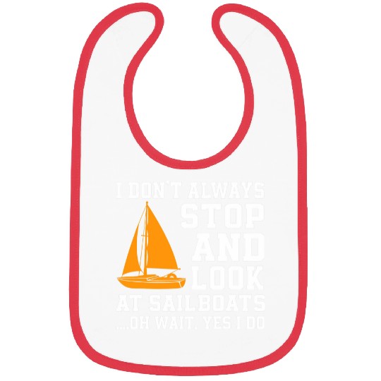 Funny Sailboat Lover Saying Sailing Skipper Bibs