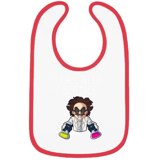 Yall need Science Funny Teacher Student School 1 Bibs
