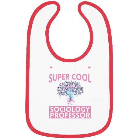 Sociology Professor Major Education Quotes Teacher 2 Bibs