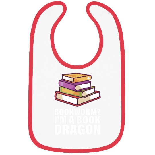 BOOK LOVERS BOOKWORM IM A BOOK DRAGON Bibs