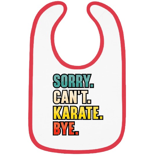 Sorry Cant Karate Martial Art 7 Bibs