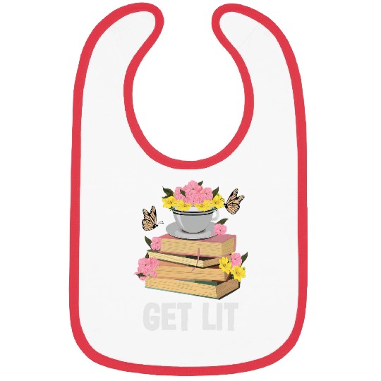 Get Lit Reading Quotes Introvert Bookworm Book Lover Bibs