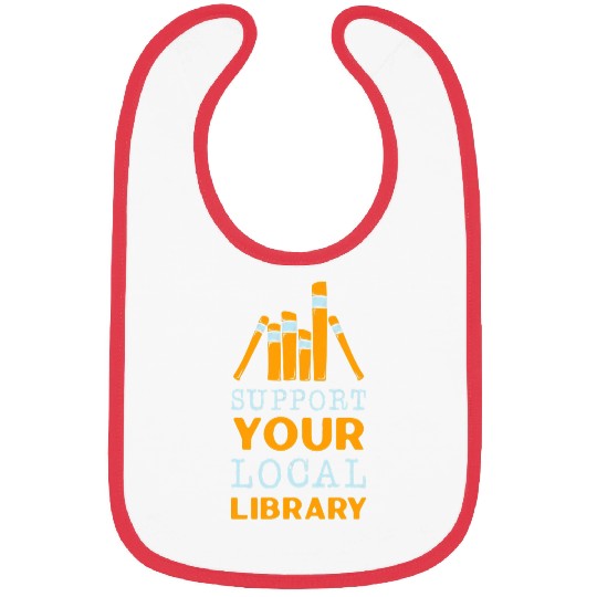 Support Your Local Library Students School Knowledge Book Bibs