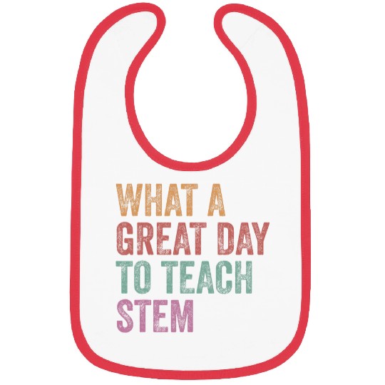 What A Great Day To Teach Stem Retro Stem Teacher Science Bibs