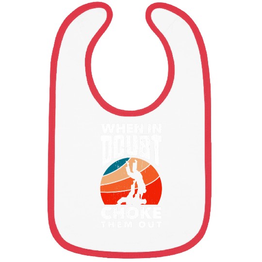 When Doubt Choke Them Out Karate Jiu Jitsu Bibs