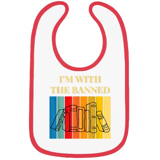 Im With The Banned Books Funny Book Lovers Bibs