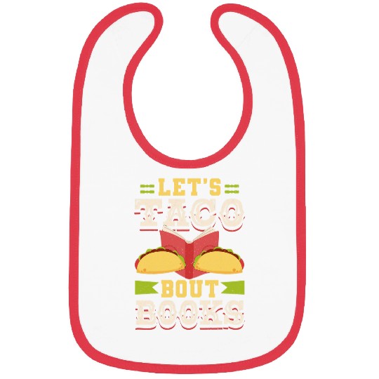 Reading Book Lover Lets Taco Bout Books Bibs