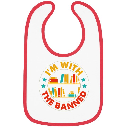 Im With The Banned Bookshelf Bookworm Banned Book Lovers Bibs