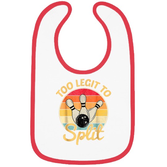 Bowling Lovers Bowler Too Legit To Split Funny Bowling Bibs