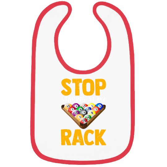 Pool Player Funny Billiard Stop Staring At My Rack Men Bibs